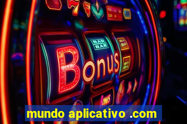 mundo aplicativo .com